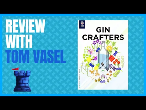 Gin Crafters Review with Tom Vasel