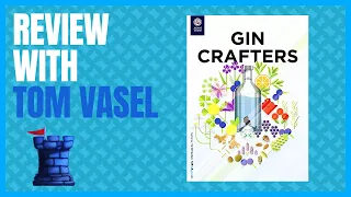 Gin Crafters Review with Tom Vasel
