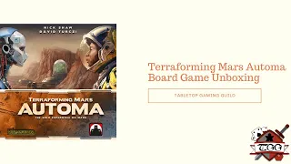 Terraforming Mars Automa Board Game Unboxing