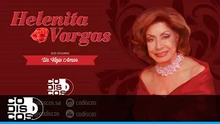 Un Viejo Amor, Helenita Vargas - Audio