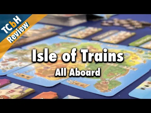 Isle of Trains: All Aboard - TCbH Review