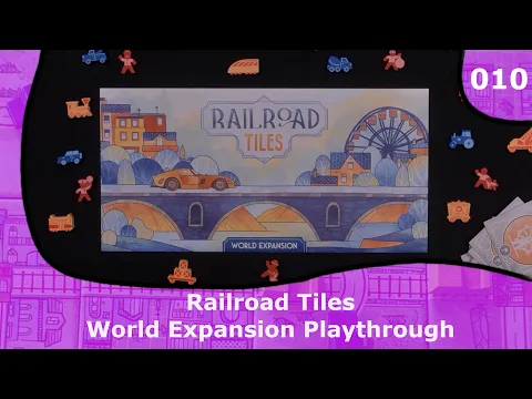 World Expansion Playthrough | 10 | Railroad Tiles Playthrough Series