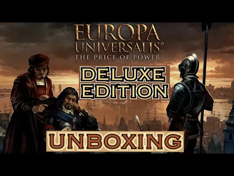 Unboxing - Europa Universalis: The Price Of Power [DELUXE EDITION] [KICKSTARTER]