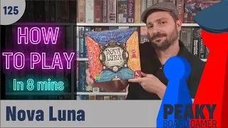 Peaky Boardgamer Episode #125 - Nova Luna - Full rules explanation (English)
