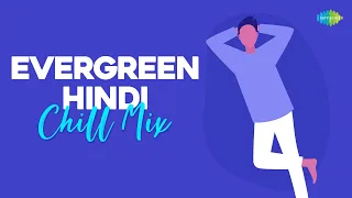 Evergreen Hindi Chill Mix | Janewalo Zara Mudke Dekho | Jhilmil Sitaron Ka Angan | Mohe Panghat Pe