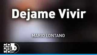 Déjame Vivir, Mario Lontano - Audio