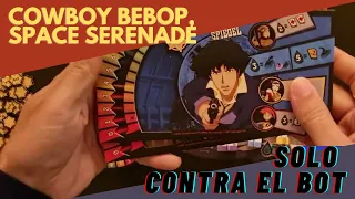 1vsBot: "Cowboy Bebop, Space Serenade"