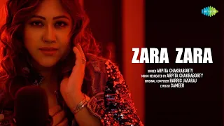 Zara Zara Behekta Hai | Bollywood Song Recreation | Arpita Chakraborty | Babli Haque