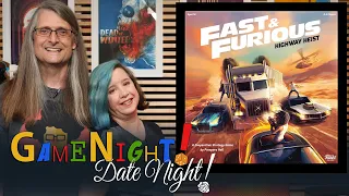 Fast & Furious: Highway Heist - GameNight! DateNight!! Se8 Ep57 - How to Play and Playthrough