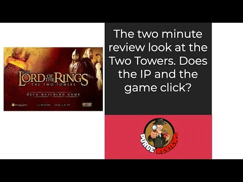 The Purge: # 3996 The Lord of the Rings: The Two Towers Deck-Building Game: The 2 Minute Review
