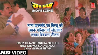 Mama Karamchand Ka Birju Ko Uske Parivar Ko Lautakar Unka Vishwas Jeetna | Char Dham Movie Clip