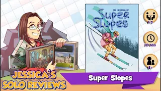 Jessica's Super Slopes Solo Review