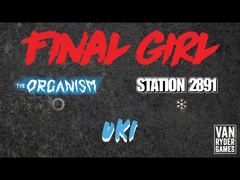 Final Girl - Uki vs The Organism at Station 2891