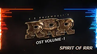 Spirit of RRR | RRR OST Vol -1 | Opening Credits | MM Keeravaani | NTR, Ram Charan | SS Rajamouli