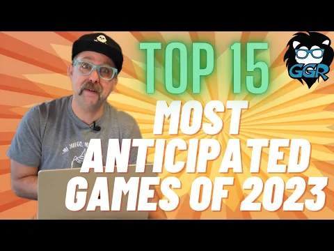 Top 15 Most Anticipated Board Games 2023 - from Grant's Game Recs