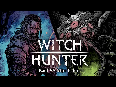 WITCH HUNTER - KAEL VS MIRE EATER