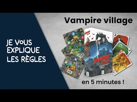 Je vous explique les règles du jeu VAMPIRE VILLAGE en moins de 5 minutes!