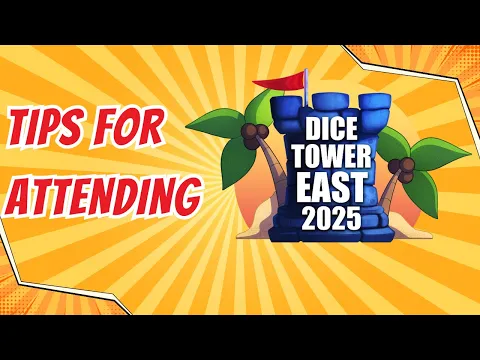 Tips for Attending Dice Tower East!