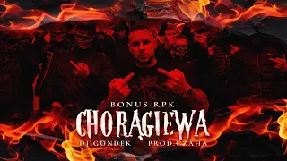 Bonus RPK - CHORĄGIEWA ft. Dj Gondek // Prod. Czaha (Official Video)