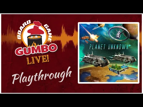 Planet Unknown - playthrough (4p)