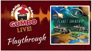 Planet Unknown - playthrough (4p)