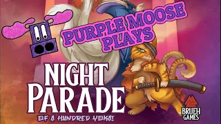 Purple Moose Plays...Night Parade of a Hundred Yokai (solo)