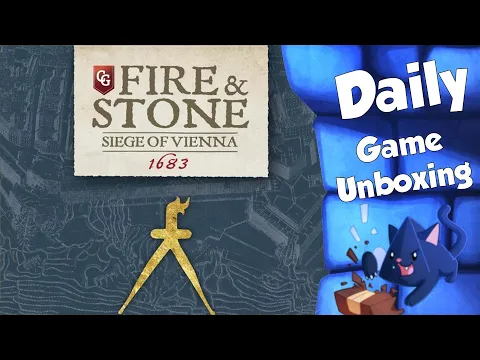 Fire & Stone: Siege of Vienna 1683 - Daily Game Unboxing