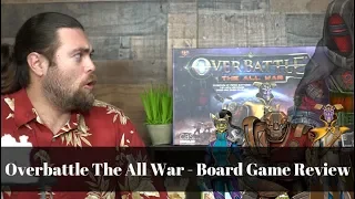 Overbattle The All War - Board Game Review