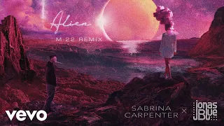Sabrina Carpenter, Jonas Blue - Alien (M-22 Remix/Audio Only)