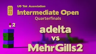 adelta vs MehrGills2 - 2023 Intermediate Tak Open Semifinals G2 - Live Commentary