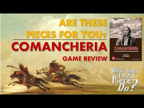 Are These Pieces for You? Comancheria [GMT Games, 2016]