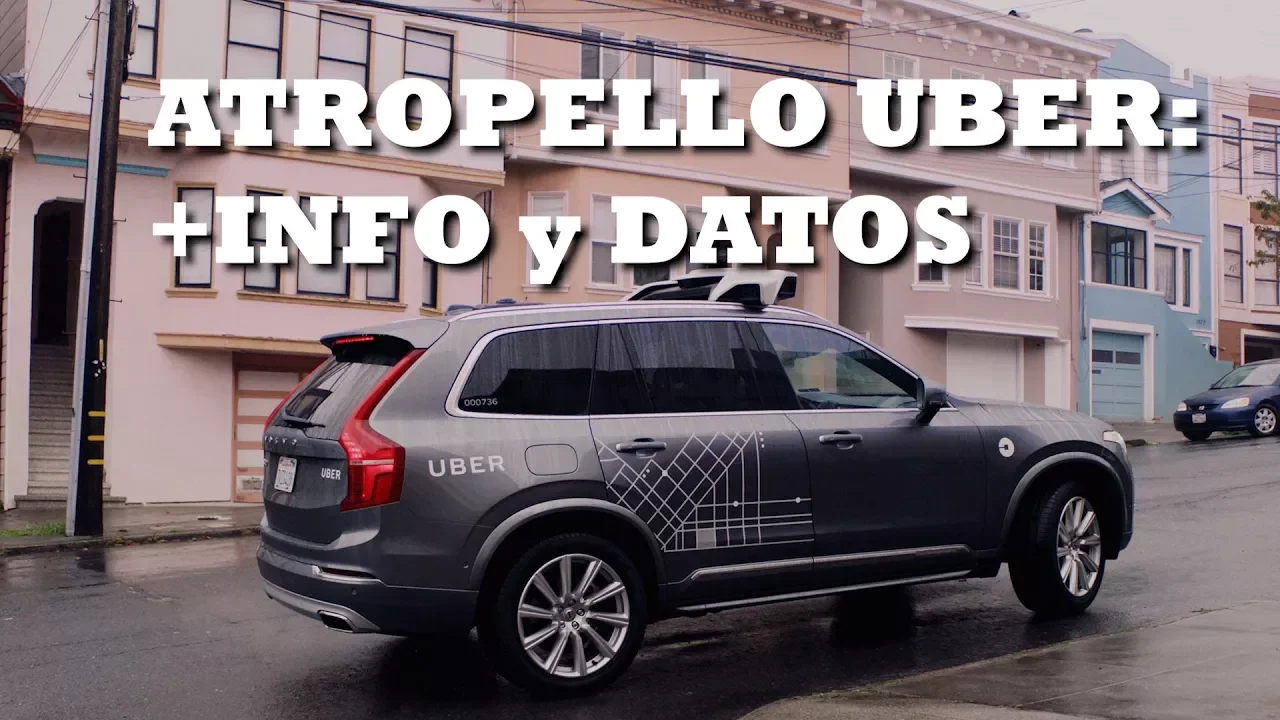 URGENTE: Coche autónomo UBER y atropello - Info, contexto, datos