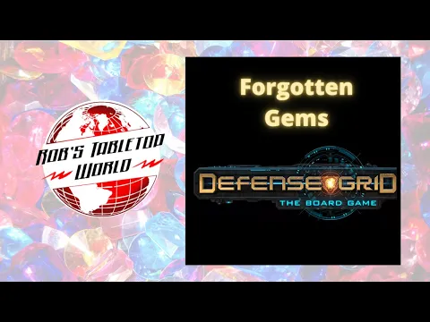 Forgotten Gems : Rob Looks at Defense Grid the Board Game