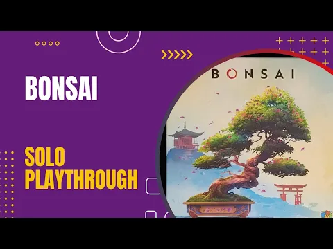 Bonsai Solo Playthrough | DaniCha