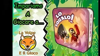 Impariamo a Giocare a "Lo Squalo!"