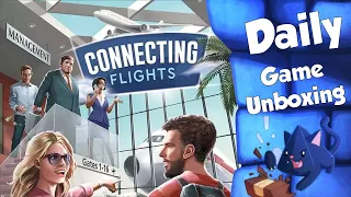 Connecting Flights - Daily Game Unboxing