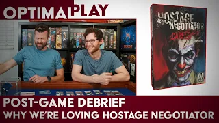 Post Game Debrief - Why we're having so much fun with Hostage Negotiator! | Optimal Play