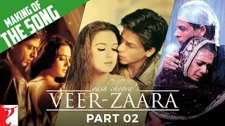 Making Of The Songs | Part 2 | Veer-Zaara | Shah Rukh Khan, Preity Zinta, Rani Mukerji | Madan Mohan