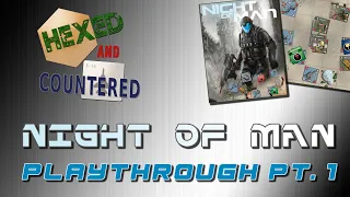 Night of Man - Scenario #8 Playthrough (Part 1)