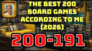 [200-191] The Best 200 Board Games According To Me! [2026]