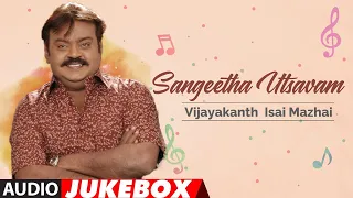 Sangeetha Utsavam - Vijayakanth Isai Mazhai Audio Songs Jukebox | Tamil Old Hit Songs