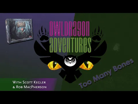 Never enough bones....a Too Many Bones review by OwlDragon Adventures