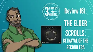 Elder Scrolls: Betrayal of the Second Era: 3 Things in 3 Minutes Review 161