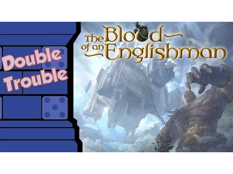Dice Tower Review: The Blood of an Englishman (Double Trouble)