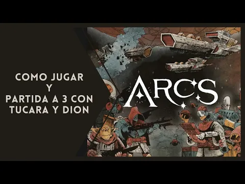Arcs. Como jugar y partida a 3