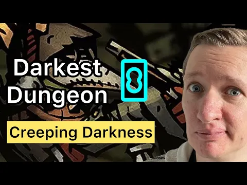 Darkest Dungeon 8 Creeping Darkness
