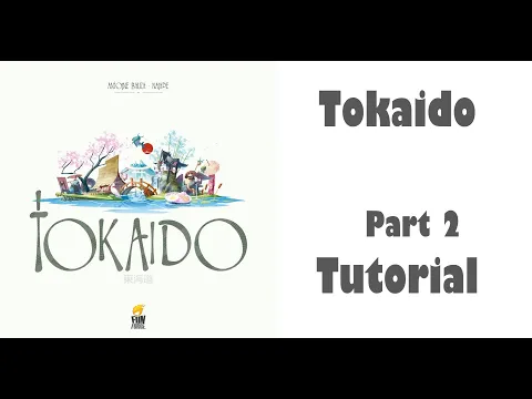 Tokaido - Part 2: board game tutorial