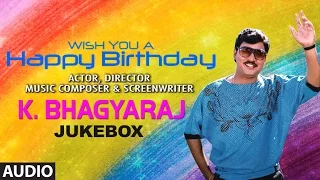 Happy Birthday to K. Bhagyaraj | Jukebox | Full Audio Song
