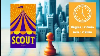 Scout - Survol et avis en moins de 4 minutes