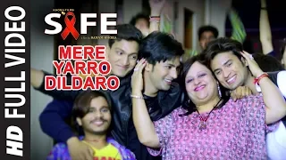 Mere Yarro Dildaro Full Video Song | SAFE | Amit Vashisth, Dimple, Nishant Garg, Apurva Thakur